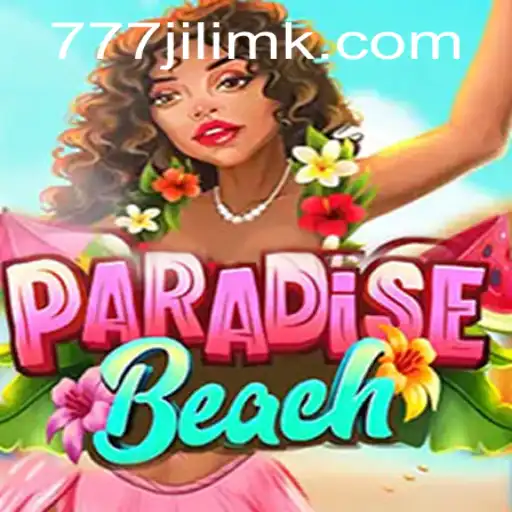 Experience the Thrill of ParadiseBeach in JILIMK Casino